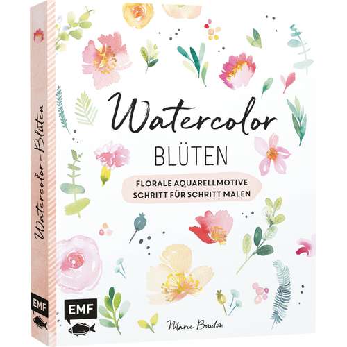 Watercolor Blüten - Florale Aquarellmotive Schritt für Schritt malen 