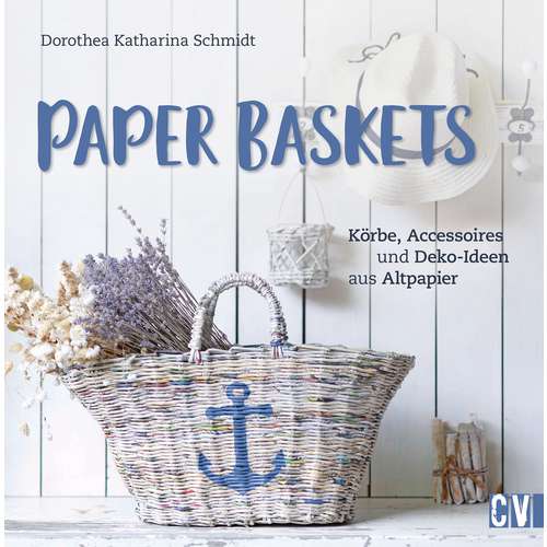 Paper Baskets - Korbflechten aus Altpapier 